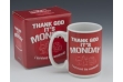 Thank God It\'s Monday - Mug